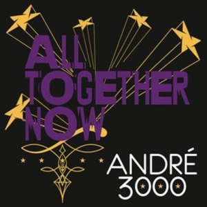 André 3000 - All Together Now in the group OUR PICKS / Record Store Day / RSD2013-2020 at Bengans Skivbutik AB (2429565)