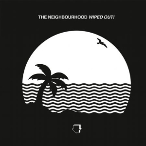 Neighbourhood The - Wiped Out! in the group VINYL / Pop-Rock at Bengans Skivbutik AB (3432733)