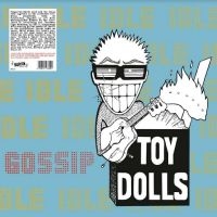 Toy Dolls - Idle Gossip in the group OUR PICKS / Friday Releases / Friday the 29th of Mars 2024 at Bengans Skivbutik AB (5521571)