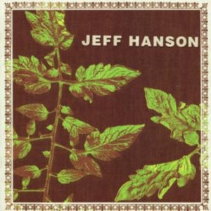 Hanson Jeff - Jeff Hanson in the group OTHER / Övrigt /  at Bengans Skivbutik AB (1000409)