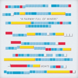 Boats - A Fairway Full Of Miners in the group OTHER / Övrigt /  at Bengans Skivbutik AB (1000429)