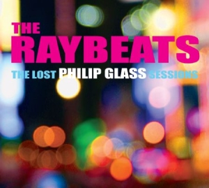 Raybeats & Philip Glass - Lost Philip Glass Sessions in the group CD / Pop at Bengans Skivbutik AB (1000546)
