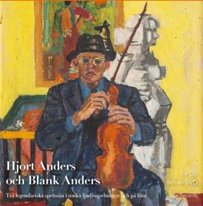 Hjort Anders Och Blank Anders - Två Legendariska Spelmän in the group CD / Elektroniskt,World Music at Bengans Skivbutik AB (1001904)