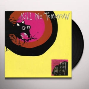 Kill Me Tomorrow - I Require Chocolate in the group OTHER / Övrigt /  at Bengans Skivbutik AB (1003347)