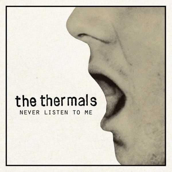 Thermals The - Never Listen To Me - 7 Inch in the group VINYL / Bestsellers at Bengans Skivbutik AB (1003410)
