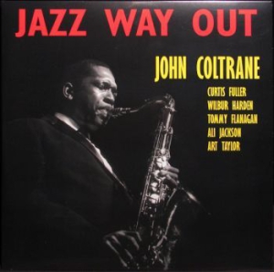 Coltrane John - Jazz Way Out in the group Campaigns / BlackFriday2020 at Bengans Skivbutik AB (1007589)