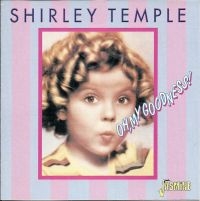 Temple Shirley - Oh, My Goodness! in the group CD / Pop at Bengans Skivbutik AB (1008111)