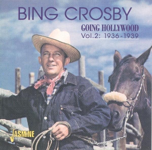 Bing Crosby - Going Hollywood Vol. 2: 1936-1939 in the group CD / Pop at Bengans Skivbutik AB (1008113)