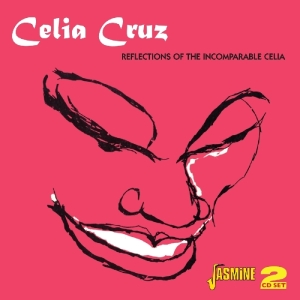 Celia Cruz - Reflections Of The Incomp in the group OTHER / Övrigt /  at Bengans Skivbutik AB (1008179)