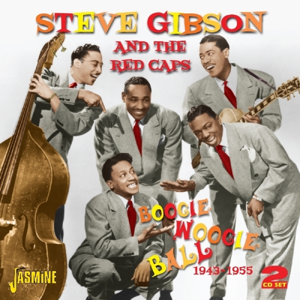 Steve -Red Caps- Gibson - Boogie Woogie Ball 1943-1955 in the group CD / Bestsellers at Bengans Skivbutik AB (1008205)