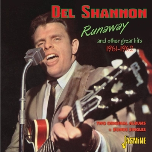 Del Shannon - Runaway & Other Great Hits 1961-1962 in the group CD / Pop-Rock at Bengans Skivbutik AB (1008217)