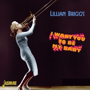 Lillian Briggs - I Want You To Be My Baby in the group CD / Pop-Rock at Bengans Skivbutik AB (1008259)