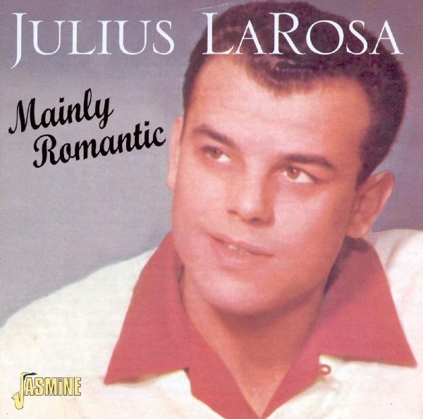 Julius Larosa - Mainly Romantic -23Tr- in the group CD / Pop at Bengans Skivbutik AB (1008285)