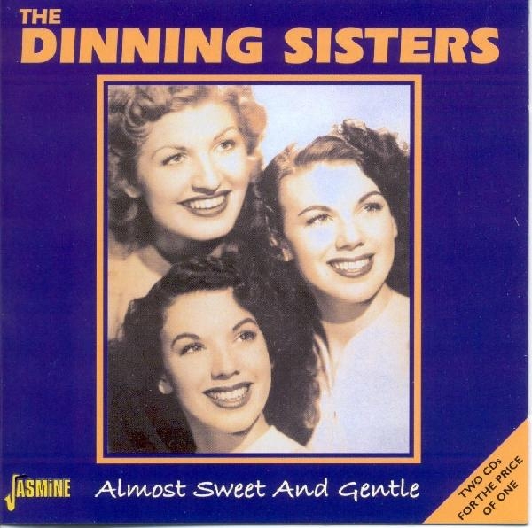 Dinning Sisters - Almost Sweet And Gentle in the group CD / Bestsellers at Bengans Skivbutik AB (1008309)