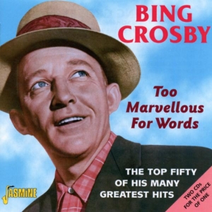 Crosby Bing - Too Marvellous For Words in the group CD / Pop-Rock at Bengans Skivbutik AB (1008316)