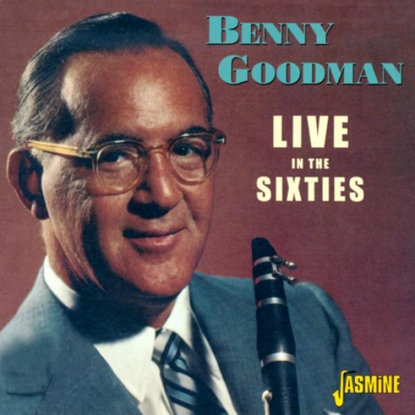 Benny Goodman - Live In The Sixties in the group CD / Pop at Bengans Skivbutik AB (1008317)