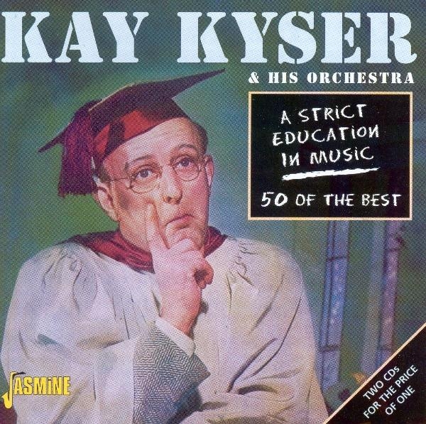 Kay & His Orchestra Kyser - A Strict Education In Mus in the group CD / Pop at Bengans Skivbutik AB (1008320)
