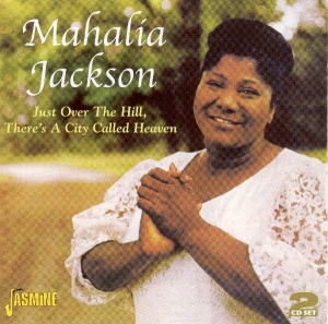 Mahalia Jackson - Just Over The Hill, There in the group OTHER / Övrigt /  at Bengans Skivbutik AB (1008338)