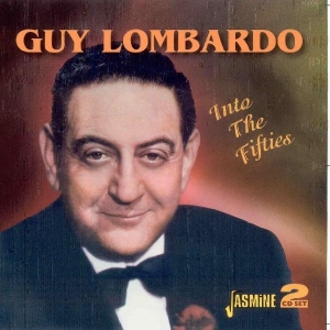 Guy Lombardo - Into The Fifties in the group CD / Jazz,Pop-Rock at Bengans Skivbutik AB (1008368)