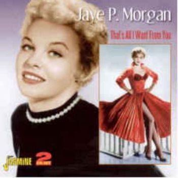 Morgan Jaye P. - That's All I Want From You in the group CD / Bestsellers at Bengans Skivbutik AB (1008456)