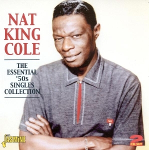 Nat King Cole - The Essential 50'S Singles Collection. 2Cd's, 55 Tracks in the group OTHER / Övrigt / at Bengans Skivbutik AB (1008464)