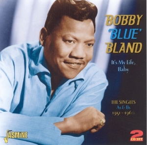 Bobby 'Blue' Bland - It's My Life, Baby -The Singles As &Bs 1951-1960 in the group OTHER / Övrigt /  at Bengans Skivbutik AB (1008483)