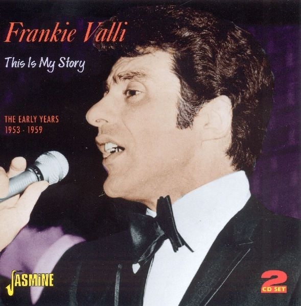 Frankie Valli - This Is My Story - The Early Years 1953-1959 in the group CD / Pop at Bengans Skivbutik AB (1008484)