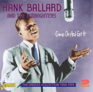 Hank & The Midnighters Ballard - Come And Get It. Singles Colection 1954-1959 in the group CD / Pop-Rock,RnB-Soul at Bengans Skivbutik AB (1008487)
