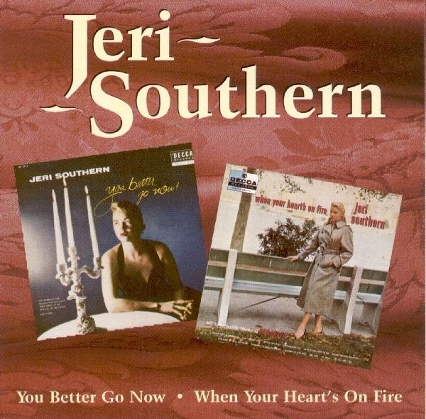 Jeri Southern - You Better Go Now/ When Your Heart's On Fire in the group CD / Pop at Bengans Skivbutik AB (1008521)