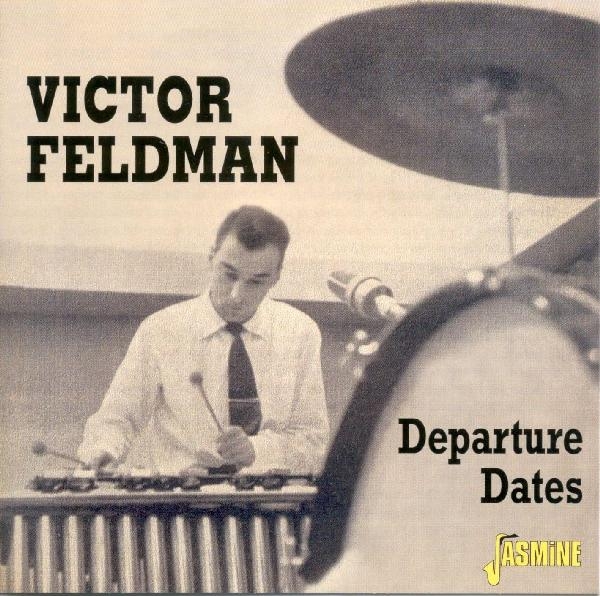 Victor Feldman - Departure Dates in the group CD / Pop at Bengans Skivbutik AB (1008527)
