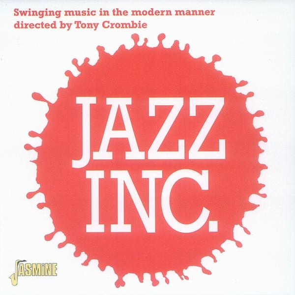 Jazz Inc. Dir. Tony Crombie - Swinging Music In The Modern Manner in the group CD / Bestsellers at Bengans Skivbutik AB (1008529)