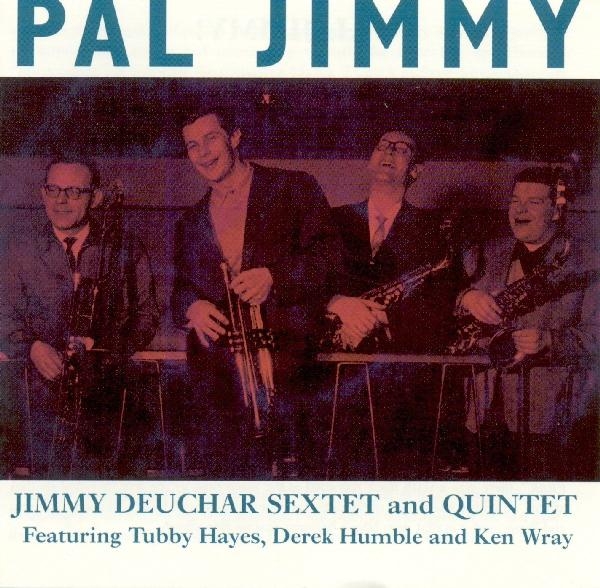 Jimmy Deuchar - Pal Jimmy in the group CD / Bestsellers at Bengans Skivbutik AB (1008540)