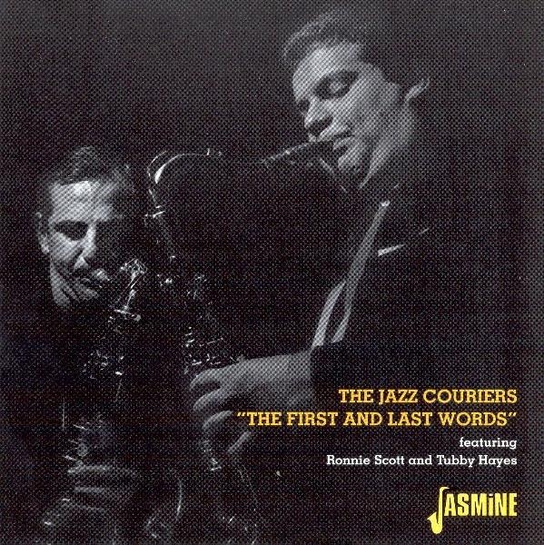 The Feat. Tubby Hayes & Ronnie Scot Jazz Couriers - First And Last Words in the group CD / Pop at Bengans Skivbutik AB (1008542)