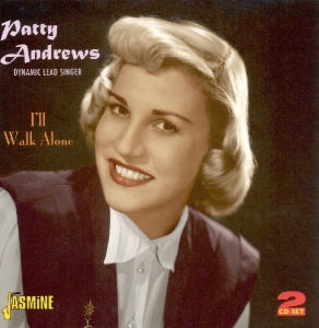 Patty Andrews - I'll Walk Alone - Dynamic Lead Singer in the group CD / Pop-Rock at Bengans Skivbutik AB (1008599)