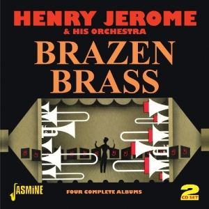 Henry & His Orchestra Jerome - Brazen Brass- Four Complete Albums in the group CD / Jazz,Pop-Rock at Bengans Skivbutik AB (1008618)