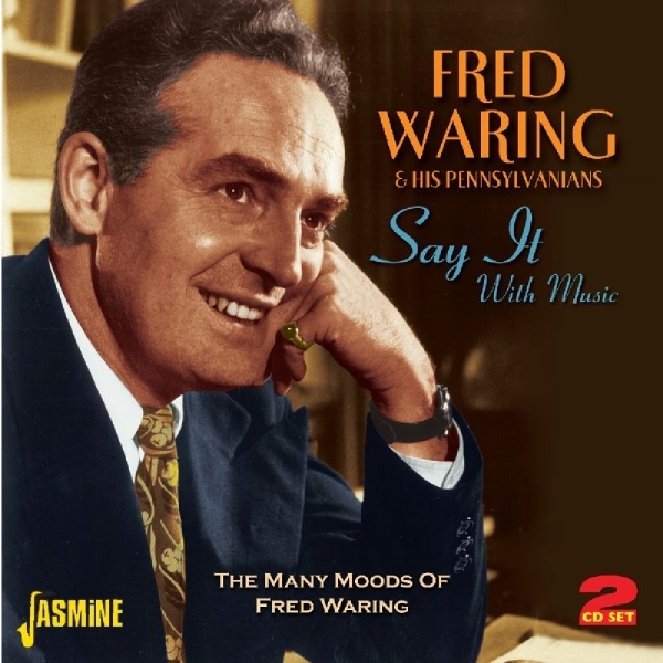 Fred & His Pennsylvanians Waring - Say It With Music - The Many Moods Of in the group CD / Pop at Bengans Skivbutik AB (1008639)