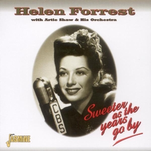 Helen W. Artie Shaw Forrest - Sweeter As The Years Go By in the group CD / Jazz,Pop-Rock at Bengans Skivbutik AB (1008684)
