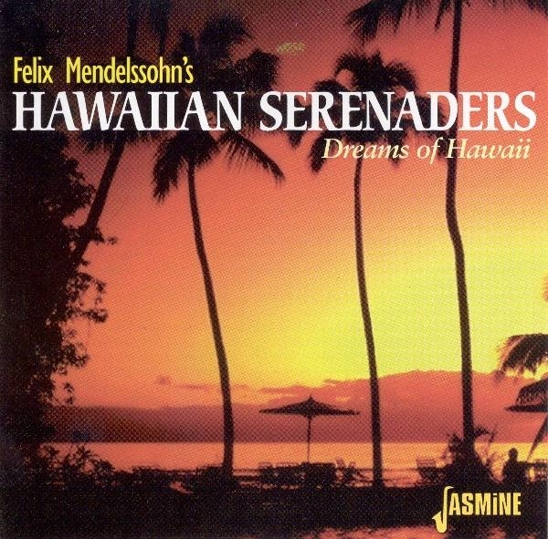Mendelssohn Felix & His - Dreams Of Hawaii in the group CD / Pop at Bengans Skivbutik AB (1008690)