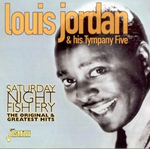 Louis & His Tympany Five Jordan - Saturday Night Fish Fry in the group CD / Jazz,Pop-Rock at Bengans Skivbutik AB (1008694)