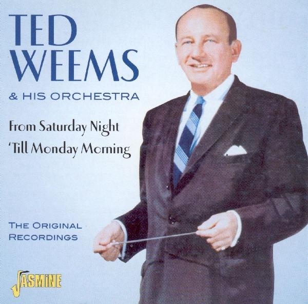 Weems Ted & His Orchestr - From Saturday Night 'Till in the group CD / Pop at Bengans Skivbutik AB (1008707)