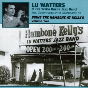 Watters Lu & His Yerba Buena Jazz Band - Doing The Hambone Vol. 2 in the group CD / Jazz,Pop-Rock at Bengans Skivbutik AB (1008722)