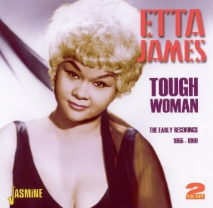 Etta James - Tough Woman. The Early Recordings 1955-1960 in the group CD / Jazz,Pop-Rock at Bengans Skivbutik AB (1008750)