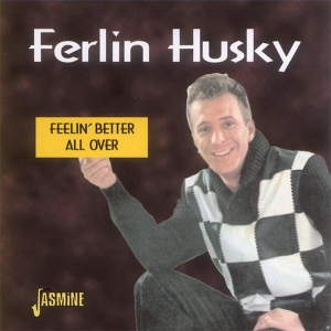 Ferlin Husky - Feelin Better All Over in the group OTHER / Övrigt /  at Bengans Skivbutik AB (1008768)
