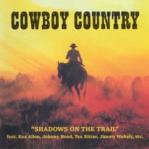 V/A - Cowboy Country:  Shadows On The Trail in the group CD / Country,Pop-Rock at Bengans Skivbutik AB (1008771)