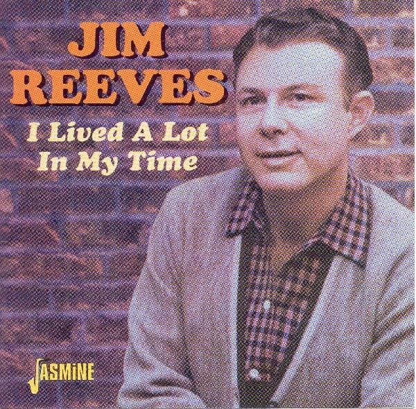 Jim Reeves - I Lived A Lot In My Time in the group CD / Pop at Bengans Skivbutik AB (1008774)