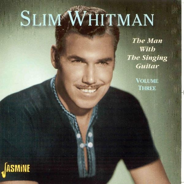 Slim Whitman - Man With Guitar Vol 3 in the group CD / Pop at Bengans Skivbutik AB (1008835)