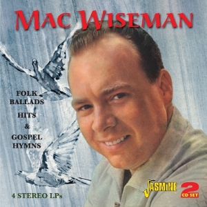 Mac Wiseman - Folk Ballads Hits & Gospel Hymns in the group CD / Country,Pop-Rock at Bengans Skivbutik AB (1008872)