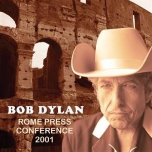 Dylan Bob - Rome Press Conference 2001 (Intervi in the group CD / Pop at Bengans Skivbutik AB (1011204)