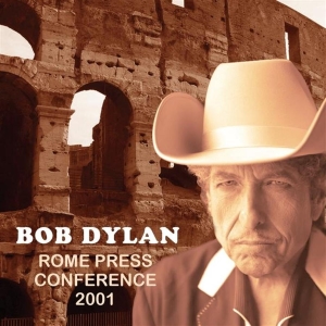 Dylan Bob - Rome Press Conference 2001 (Intervi in the group CD / Pop-Rock at Bengans Skivbutik AB (1011204)