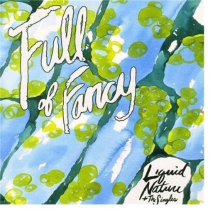 Full Of Fancy - Liquid Nature in the group CD / Pop-Rock at Bengans Skivbutik AB (1011868)